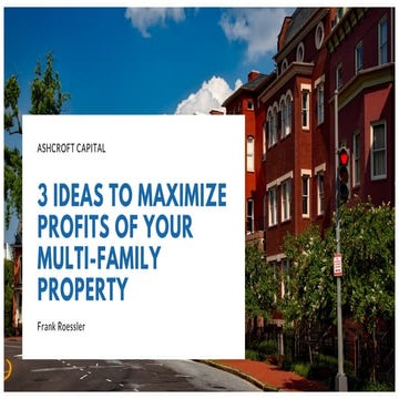 Frank Roessler on 3 Ideas to Maximize Profits at Your Multi-Family Property