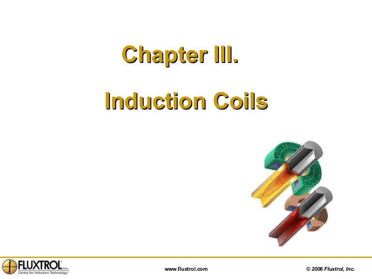 CHAPTER 3 Induction Coil Design