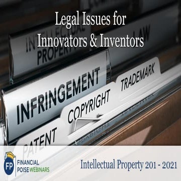 Legal Issues for Innovators & Inventors (Series: Intellectual Property 201)