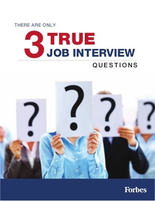 There Are Only 3 True Interview Questions