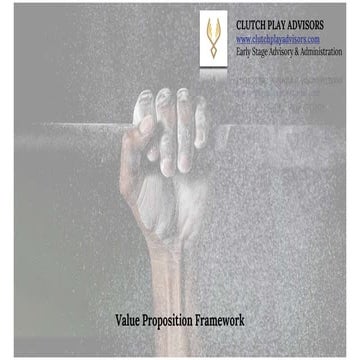 Value Proposition framework - clutchplayadvisors.com
