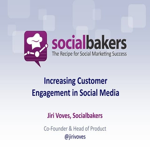 'Increasing Customer Engagement in Social Media' Джири Вовез, вице-президент ...