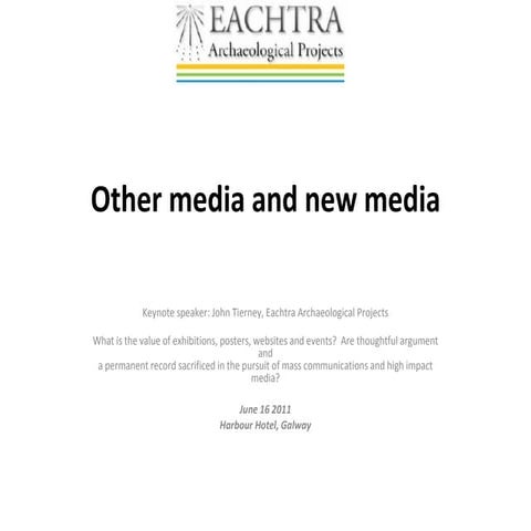 New media and other media in Communicating Archaeology