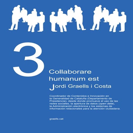 Collaborare humanum est - Trabaja diferente