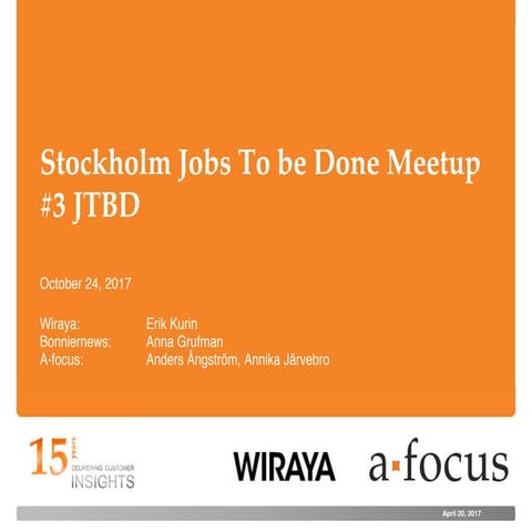 #3 JTBD Stockholm Meetup presentations from Oct 24 2017