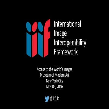 Introduction to the International Image Interoperability Framework
