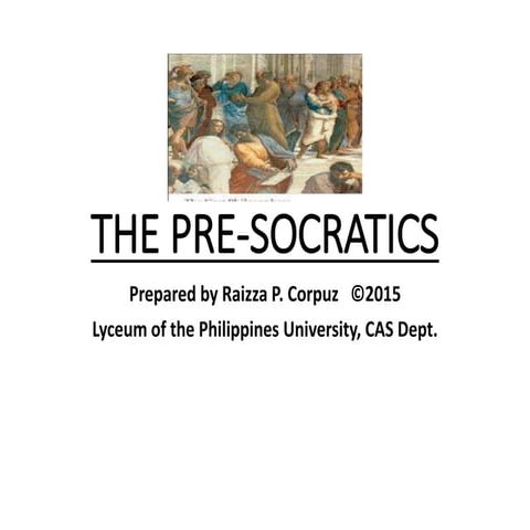 THE PRE-SOCRATIC PHILOSOPHERS