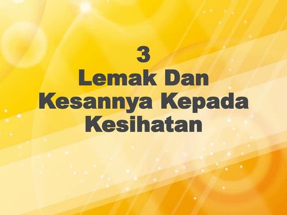 3\. Lemak Dan Kesannya Kepada Kesihatan