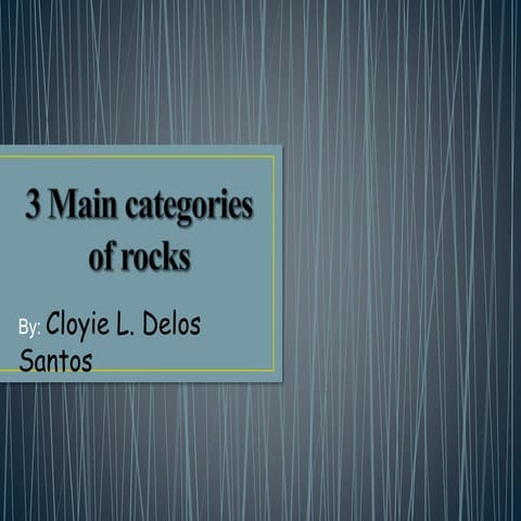 3 main categories of rocks