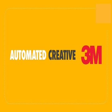 3M x Automated Creative Case Study | PDF