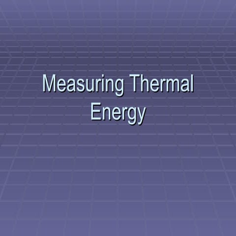 3 measuring thermal energy
