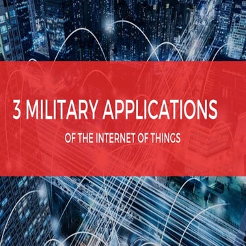 3 Military Applications of the Internet of Things