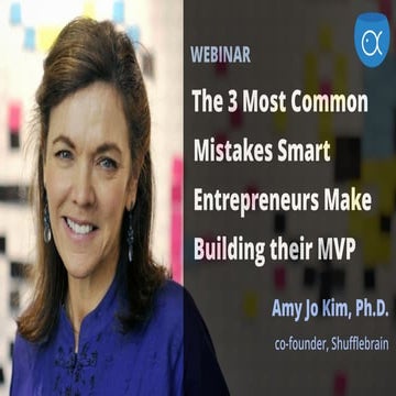 The 3 most common mistakes smart entrepreneurs make building their MVP