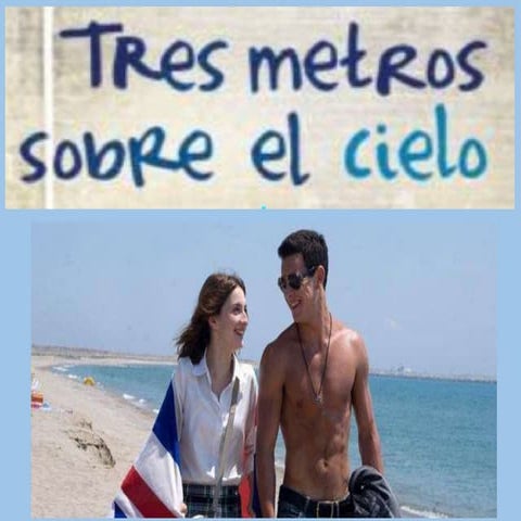 Tres metros sobre el cielo | PPT