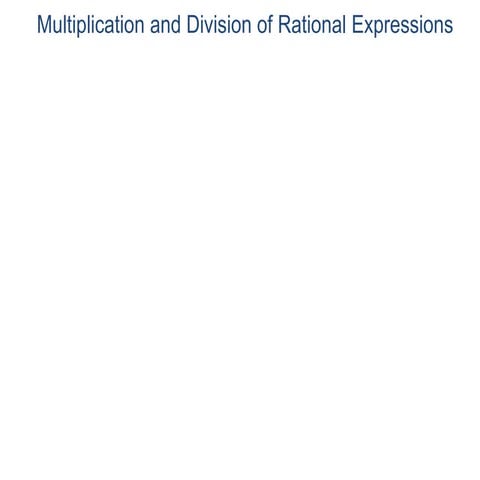 3 multiplication and division of rational expressions x