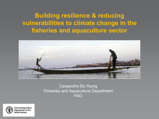 Building resilience & reducing vulnerabilities to climate change in the fisheries and aquaculture sector