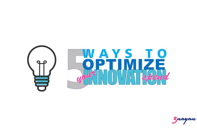 5 Ways to Optimize your Innovation Spends