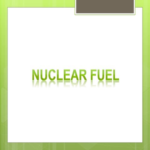 nuclear fuel | PPTX