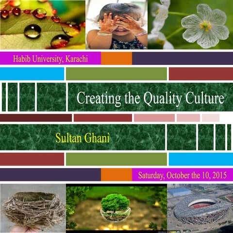 3 of 5  Creating the Quality Culture by Sultan Ghani
