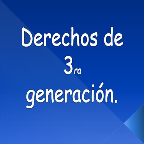 Derechos de tercera generación.