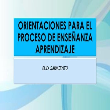 3 orientaciones para el proceso de enseñanza aprendizaje según el ...