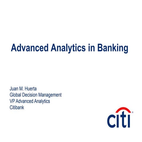 Advanced Analytics in Banking, CITI