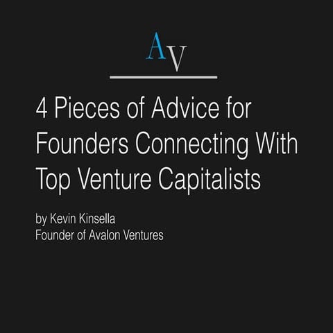 3 Pieces of Advice For Founders Connecting With Top Venture Capitalists