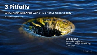 3 Pitfalls Everyone Should Avoid with Cloud Native Observability