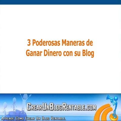 3 Poderosas Razones para Ganar Dinero con Su Blog