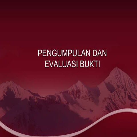 3 Pokok-Pokok Pengumpulan da Evaluasi Bukti.pptx