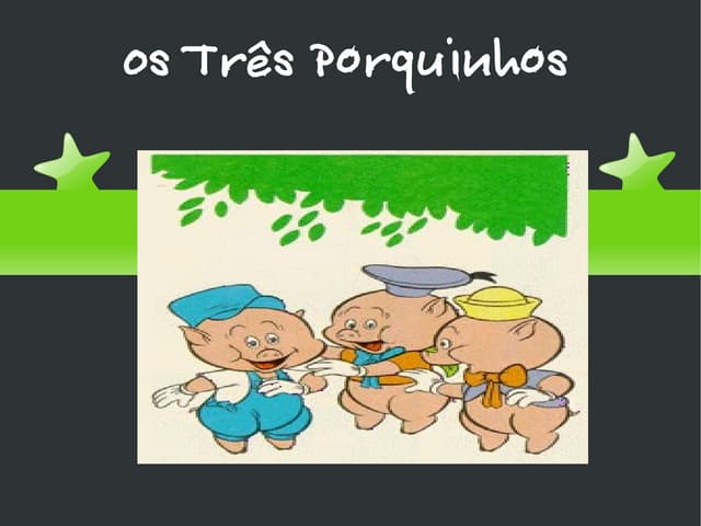 Conto Infantil- Três Porquinhos
