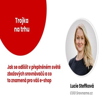Trojka na trhu: Jak se odlišit ve světě zbožových srovnávačů a co to znamená ...