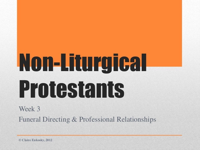 NonLiturgical Protestants Funeral Rites