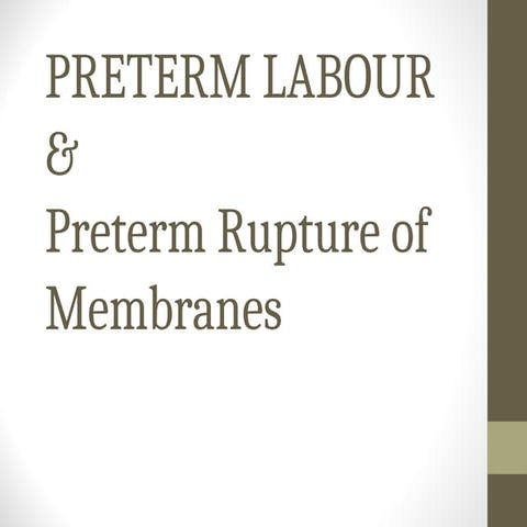 3 Preterm Rupture of Membranes.pptggdsahkv