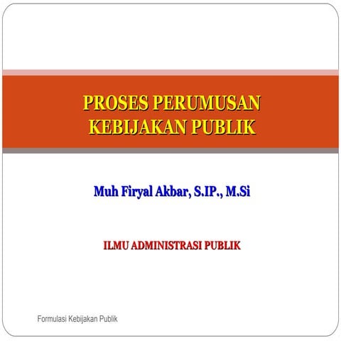 3 proses perumusan kebijakan