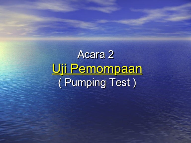 Pumping test. Pumping test