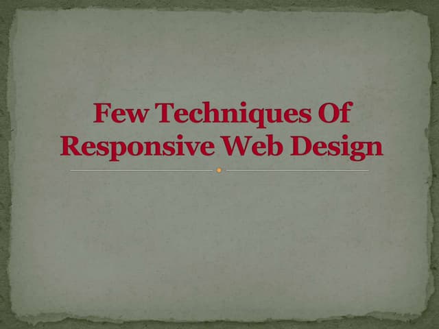 Few techniques of responsive web design