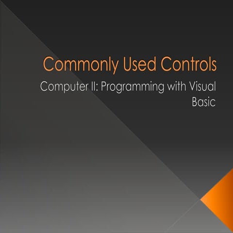 Commonly used controls and their Properties