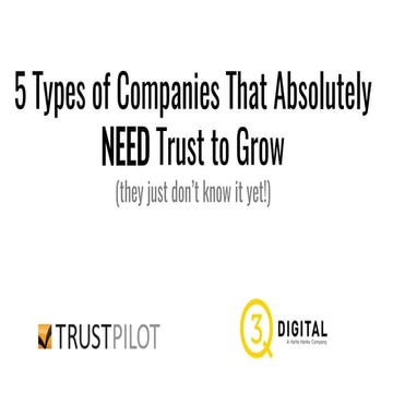 Five types of companies that absolutely NEED to build trust to grow (but just...