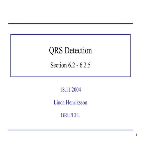 QRS detection is important in all kinds of ECG signal processing