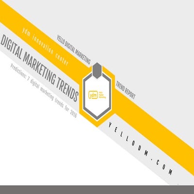 Digital Marketing Trends for 2016 by YDM's Innovation Center (English)