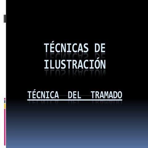 Técnica  del  tramado