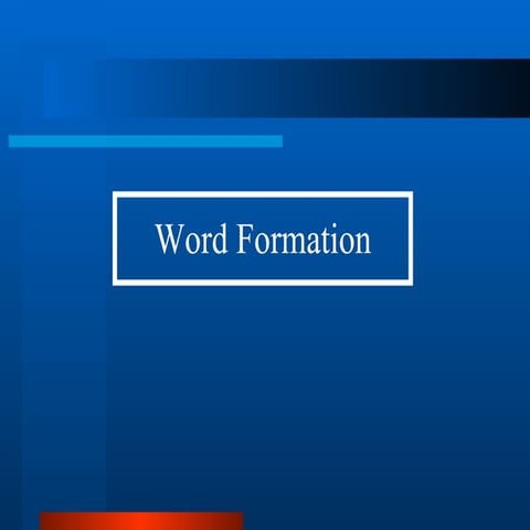 Morphology, Word Formation