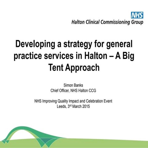 Impact and celebration event - developing a strategy for GP services in Halto...