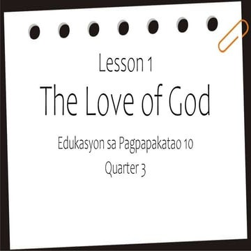 3RD QUARTER LESSON 1-THE LOVE OF GOD ESP 10
