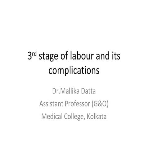 3rd stage of labour and its complications final