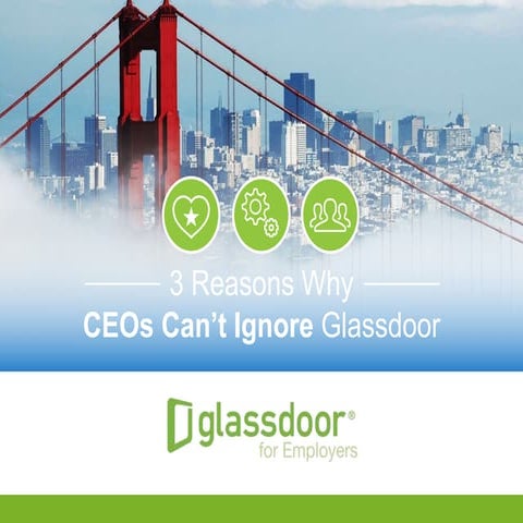 3 Reasons CEOs Can't Ignore Glassdoor