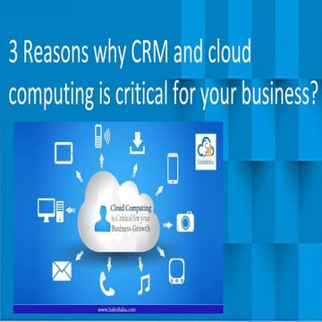 3 reasons why crm and cloud computing is critical for your business  
