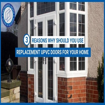 Why Choose UPVC Windows and Doors? Their importance and benefits. | PPT