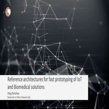 Reference Architectures for Fast Prototyping of IoT and Biomedical Solutions